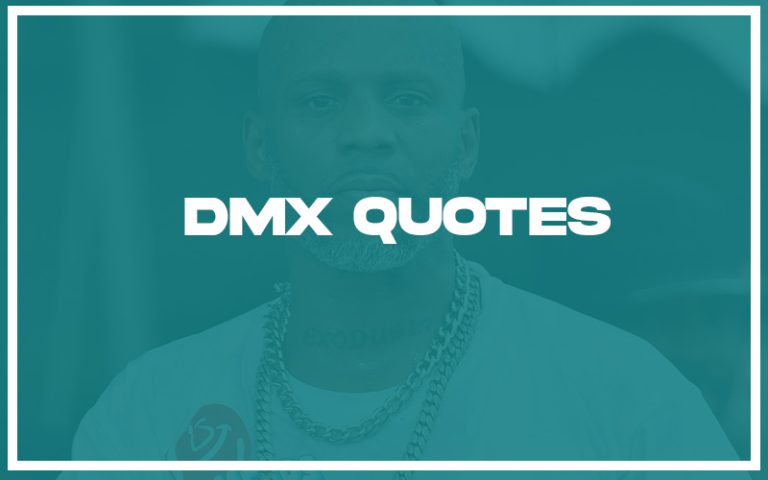 113+ Best DMX Quotes (with Commentary) - Burning For Success
