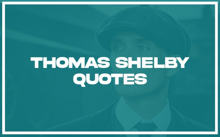 113+ Best Thomas Shelby Quotes (with Commentary) - Burning For Success
