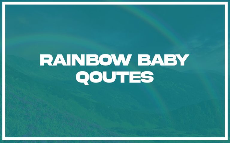 113+ Top Rainbow Baby Quotes (with commentary) - Burning For Success
