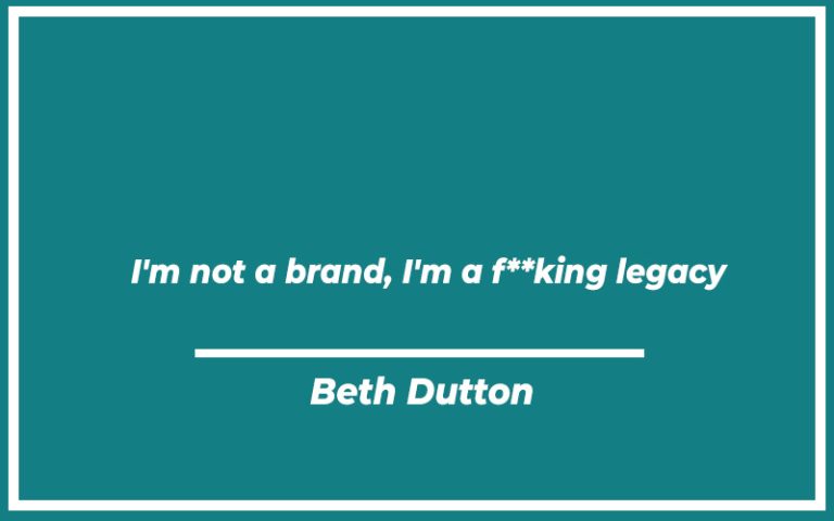 113 Best Beth Dutton Quotes (with Commentary) - Burning For Success