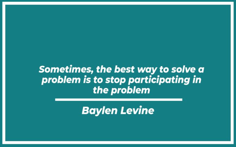 113 Best Baylen Levine Quotes (with Commentary) - Burning For Success