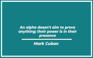 113 Best Alpha Quotes (with Commentary) - Burning For Success