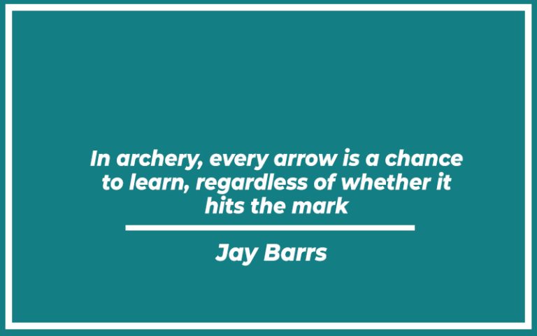 113 Best Archery Quotes (with Commentary) - Burning For Success