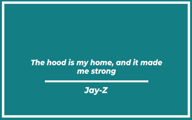 113 Best Hood Quotes (with Commentary) - Burning For Success