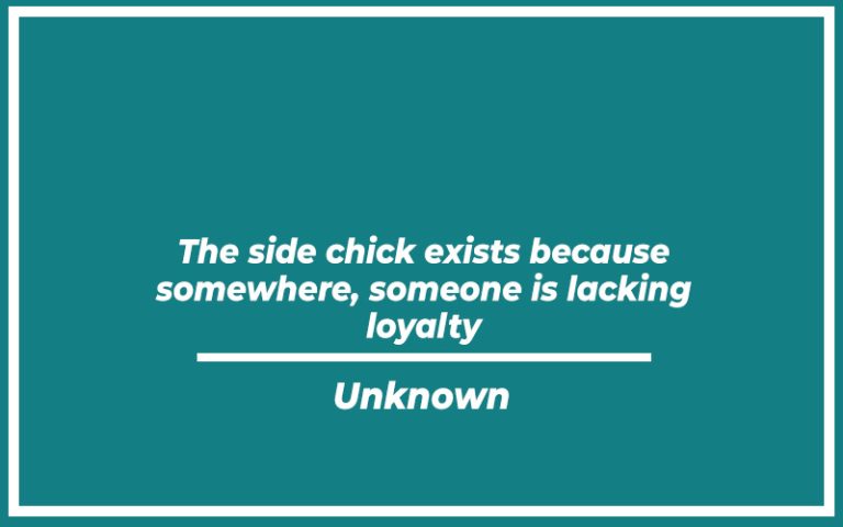 113 Best Side Chick Quotes (with Commentary) - Burning For Success