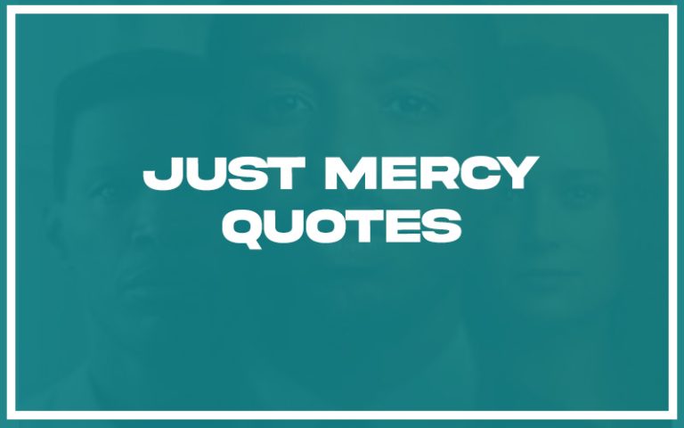 113 Best Just Mercy Quotes (with Commentary) - Burning For Success