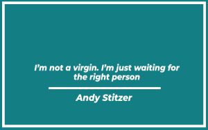 151 Best 40 Year Old Virgin Quotes (with Commentary) - Burning For Success