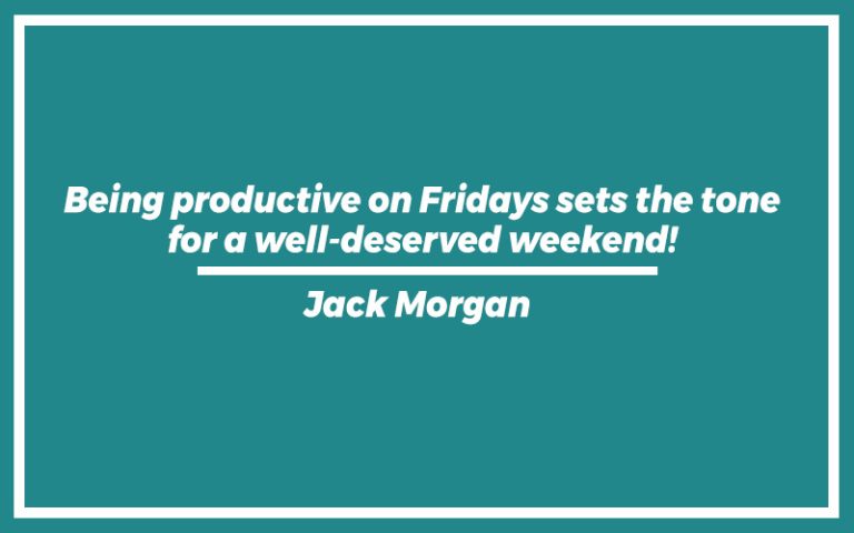 151 Best Friday Motivational Quotes For Work (with Commentary ...