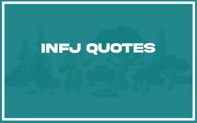 151 Best INFJ Quotes (with Commentary) - Burning For Success