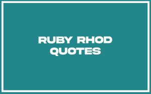 151 Best Ruby Rhod Quotes (with Commentary) - Burning For Success