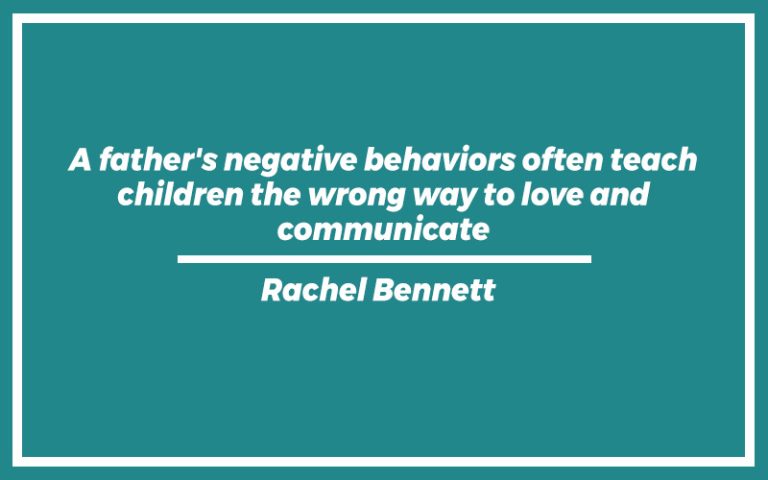 151 Best Bad Father Quotes (with Commentary) - Burning For Success