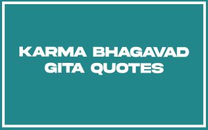 151 Best Karma Bhagavad Gita Quotes (with Commentary) - Burning For Success