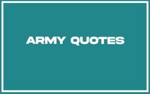 151 Best Army Quotes (with Commentary) - Burning For Success