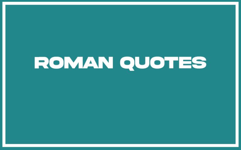 151 Best Roman Quotes (with Commentary) - Burning For Success