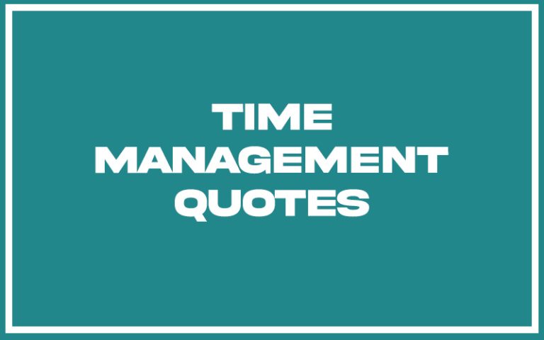 151 Best Time Management Quotes (with Commentary) - Burning For Success