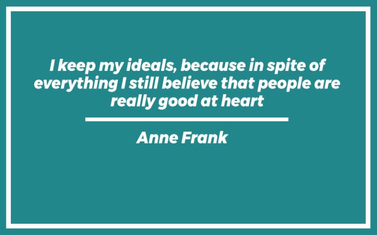 151 Best Anne Frank Quotes (with Commentary) - Burning For Success
