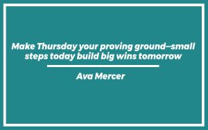 151 Best Thursday Motivational Quotes For Work (with Commentary