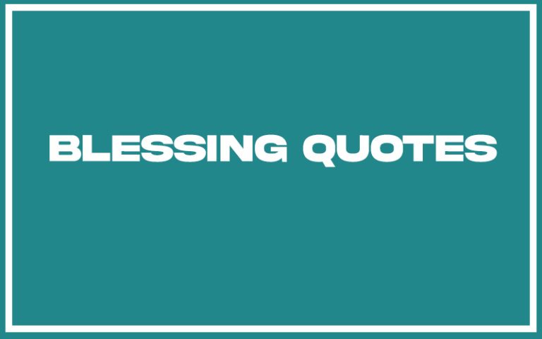 151 Best Blessing Quotes (with Commentary) - Burning For Success