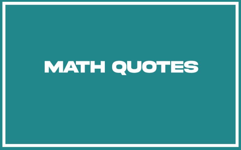 Quotes About Using Math 151 Best Math Quotes (with Commentary) - Burning For Success