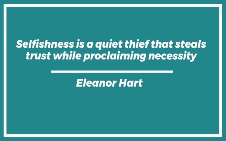 151 Best Selfish People Quotes (with Commentary) - Burning For Success