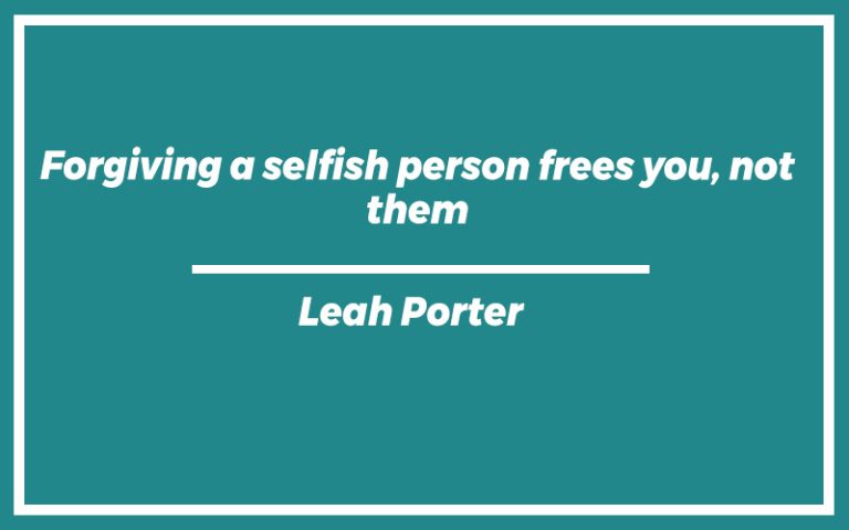 151 Best Selfish People Quotes (with Commentary) - Burning For Success