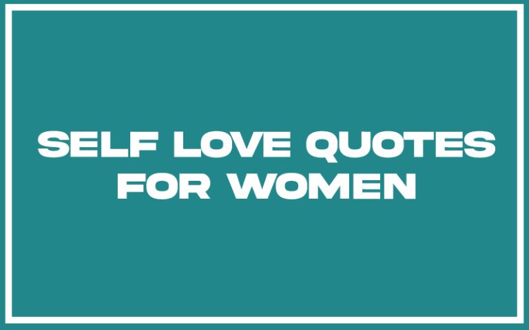 151 Best Self Love Quotes For Women (with Commentary) - Burning For Success
