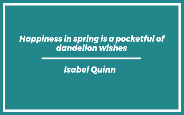151 Best Cute Spring Quotes (with Commentary) - Burning For Success