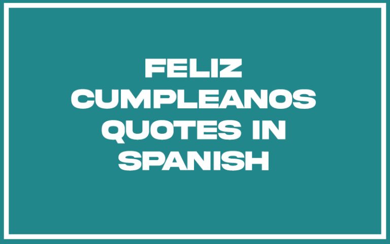 151 Best Feliz Cumpleanos Quotes in Spanish (with Commentary) - Burning ...