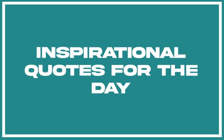 151 Best Inspirational Quotes For The Day (with Commentary) - Burning ...