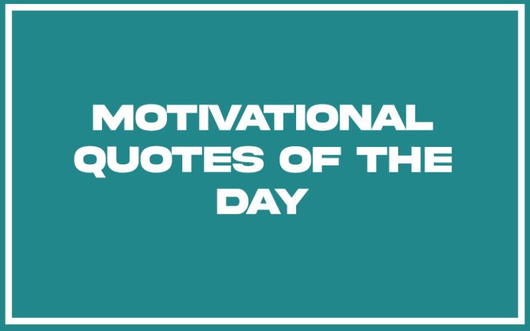 151 Best Motivational Quotes of the Day (with Commentary) - Burning For ...