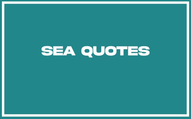 151 Best Sea Quotes (with Commentary) - Burning For Success