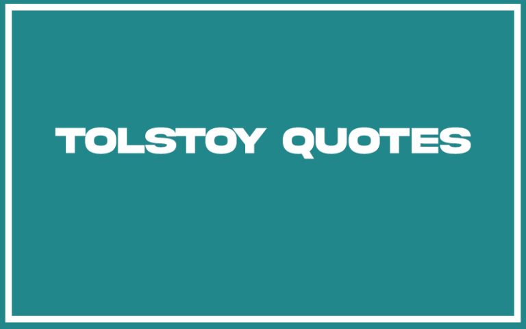 151 Best Tolstoy Quotes (with Commentary) - Burning For Success